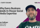 Why Every Business Needs In-House Social Media Expertise